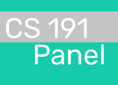 CS 191 Panel
